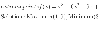 The extreme points of f(x)=x^3-6x^2+9x+5 are Maximum(1,9),Minimum(3,5)